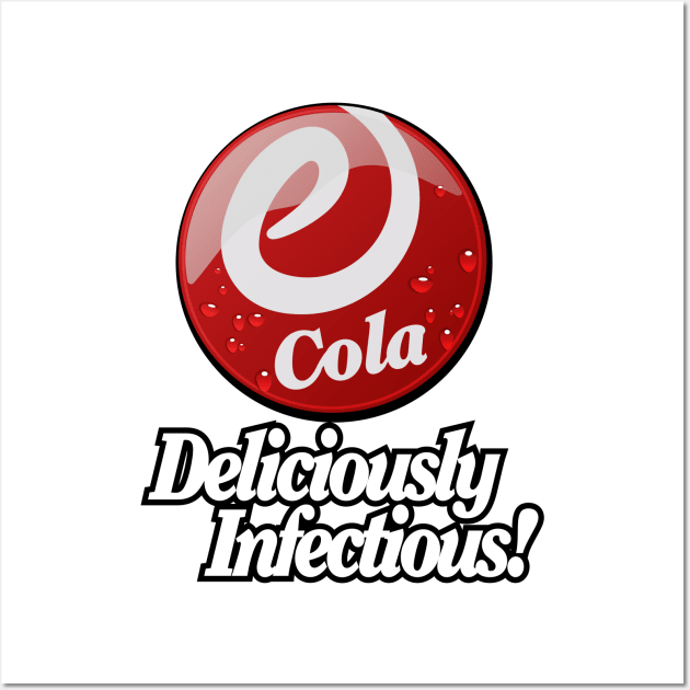 e-Cola Deliciously Infectious! Wall Art by MBK